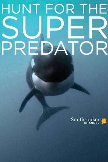 Poster of The Search for the Ocean's Super Predator