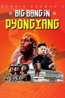 Poster of Dennis Rodman's Big Bang in PyongYang