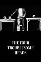 Poster of The Four Troublesome Heads