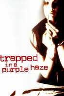 Poster of Trapped in a Purple Haze