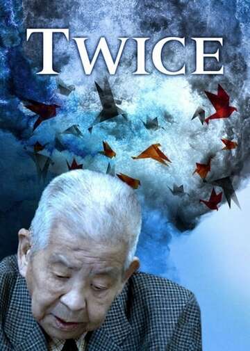 Poster of Twice: The Extraordinary Life of Tsutomu Yamaguchi