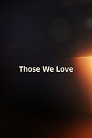 Poster of Those We Love