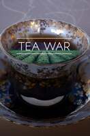 Poster of Tea War: The Adventures of Robert Fortune