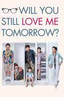 Poster of Will You Still Love Me Tomorrow?