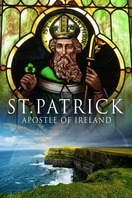 Poster of St. Patrick: Apostle of Ireland