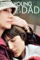 Poster of Too Young to Be a Dad