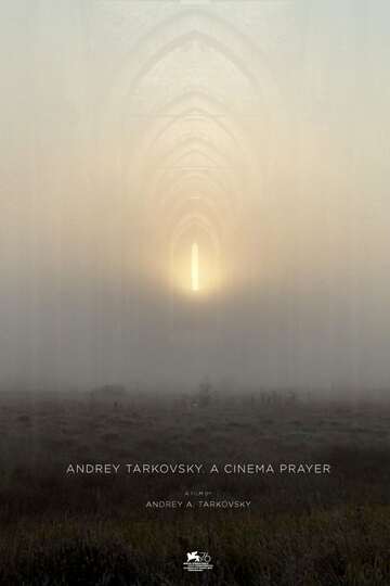 Poster of Andrey Tarkovsky. A Cinema Prayer