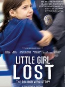 Poster of Little Girl Lost: The Delimar Vera Story