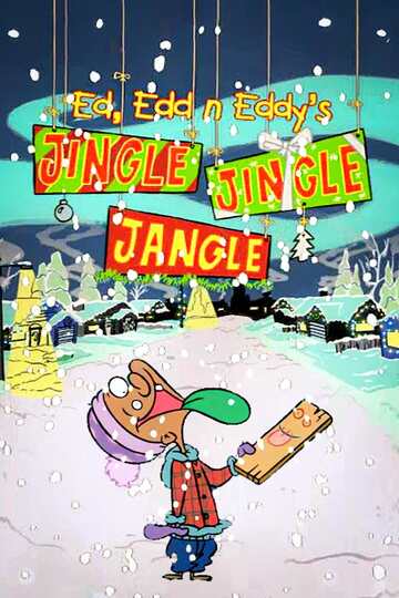Poster of Ed, Edd n Eddy’s Jingle Jingle Jangle