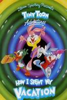 Poster of Tiny Toon Adventures: How I Spent My Vacation