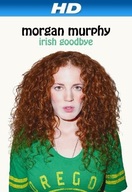 Poster of Morgan Murphy: Irish Goodbye