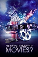 Poster of Could You Survive The Movies?