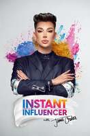 Poster of Instant Influencer with James Charles