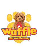 Poster of Waffle the Wonder Dog