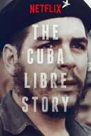 Poster of The Cuba Libre Story