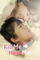 Poster of Kill Me, Heal Me