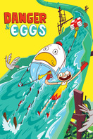 Poster of Danger & Eggs