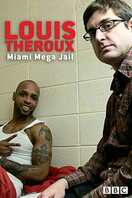 Poster of Louis Theroux: Miami Mega-Jail