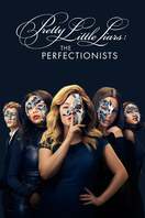 Poster of Pretty Little Liars: The Perfectionists