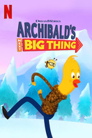Poster of Archibald's Next Big Thing Is Here!