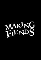 Poster of Making Fiends
