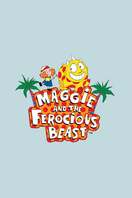 Poster of Maggie and the Ferocious Beast