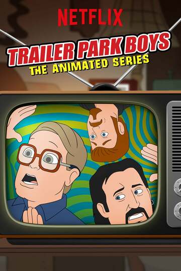 Poster of Trailer Park Boys: The Animated Series