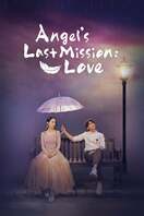 Poster of Angel's Last Mission: Love