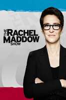 Poster of The Rachel Maddow Show