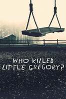 Poster of Who Killed Little Gregory?