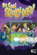 Poster of Be Cool, Scooby-Doo!