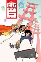 Poster of Big Hero 6: The Series