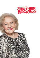 Poster of Betty White's Off Their Rockers