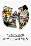 Poster of Wu-Tang Clan: Of Mics and Men