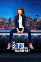 Poster of The Break with Michelle Wolf