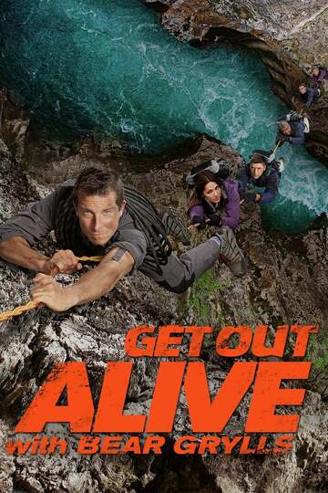 Poster of Get Out Alive with Bear Grylls