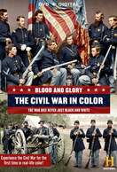 Poster of Blood and Glory: The Civil War in Color