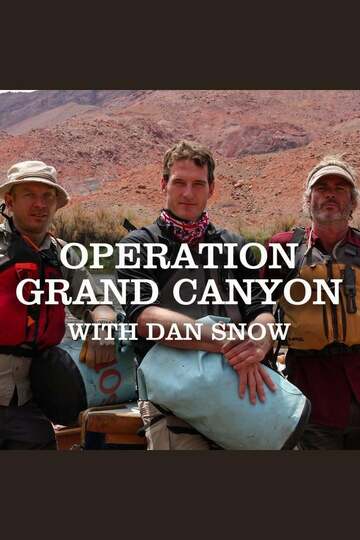 Poster of Operation Grand Canyon With Dan Snow