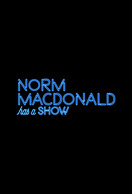 Poster of Norm Macdonald Has a Show