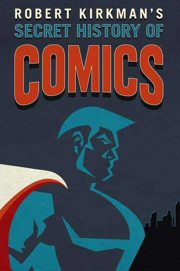 Poster of Robert Kirkman's Secret History of Comics