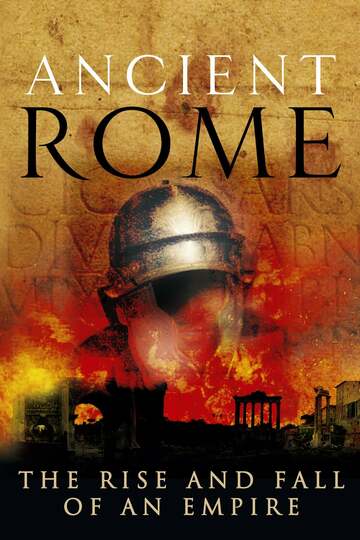 Poster of Ancient Rome: The Rise and Fall of an Empire