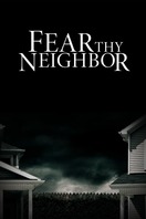 Poster of Fear Thy Neighbor