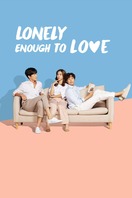 Poster of Lonely Enough to Love!