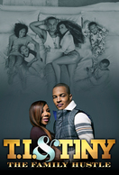 Poster of T.I. & Tiny: The Family Hustle