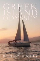 Poster of A Greek Odyssey with Bettany Hughes
