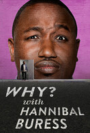 Poster of Why? With Hannibal Buress