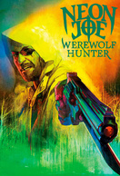Poster of Neon Joe, Werewolf Hunter