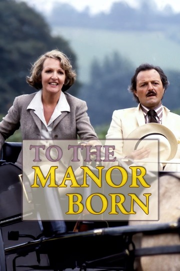 Poster of To the Manor Born