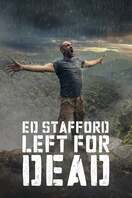 Poster of Ed Stafford: Left For Dead