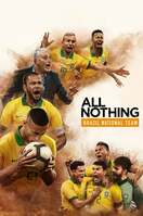 Poster of All or Nothing: Brazil National Team